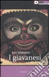 I giavanesi libro di Malaquais Jean