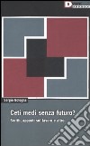 Ceti medi senza futuro? Scritti, appunti sul lavoro e altro libro