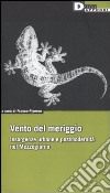 Vento del meriggio. Insorgenze urbane e postmodernità nel Mezzogiorno libro