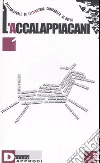 L'accalappiacani. Settemestrale di letteratura comparata al nulla (1) libro