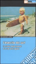 L'esercito del surf. La rivolta degli studenti e le sue vere ragioni libro