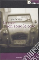 Le Cose non sono le cose libro