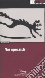 Noi operaisti libro