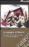 La battaglia di Novara. 9-24 luglio 1922. L'ultima occasione di una riscossa antifascista libro