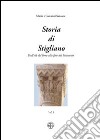 Storia di Stigliano. Dall'età del ferro alla fine del Settecento. Vol. 1 libro di Sansone Mario Sansone Giovanni