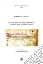 Cattedrale e società in Basilicata. Il libro del capitolo di Acerenza (sec. XIV-XVI)