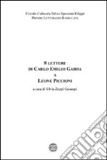 Otto lettere di Carlo Emilio Gadda a Leone Piccioni libro