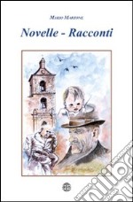 Novelle. Racconti libro