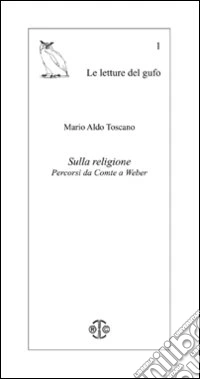 Sulla religione. Percorsi da Comte a Weber