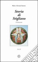 Storia di Stigliano. Vol. 3: Il Novecento libro