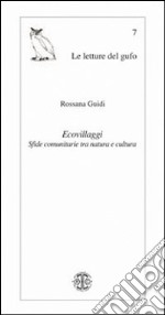 Ecovillaggi. Sfide comunitarie tra natura e cultura libro