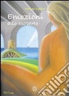 Emozioni allo scoperto libro