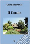 Il casale libro di Parisi Giovanni