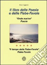 Il libro delle poesie e delle fiabe-favole: «Onde marine»-«Il tempo delle fiabe-favole»