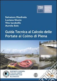 Guida tecnica al calcolo delle portate al colmo di piena libro