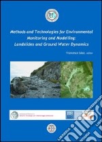 Methods and technologies for environmental. Monitoring and modellings. Landslides and ground water dynamics