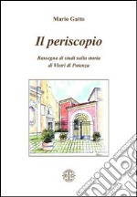 Il periscopio. Rassegna di studi sulla storia di Vietri di Potenza libro