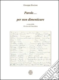 Parole... per non dimenticare libro