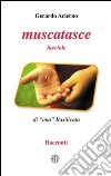 Muscatasce. Lucciole di una Basilicata libro di Acierno Gerardo