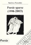 Poesie sparse (1998-2003) libro di Panerini Andrea