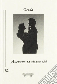 Avevano la stessa età