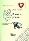 Poemi e poesie. L'amore, la vita, la patria libro di Falcioni Paolo