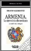 Armenia. Lo sterminio dimenticato libro