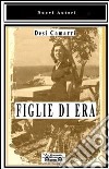 Figlie di Era libro di Camarri Desi