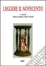 Leggere il Novecento libro