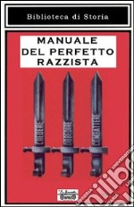 Manuale del perfetto razzista libro