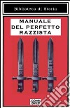 Manuale del perfetto razzista libro