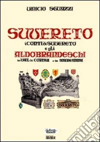 Suvereto. I conti di Suvereto e gli Aldobrandeschi in Val di Cornia e in Maremma libro