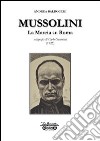 Mussolini. La marcia su Roma, xilografia di Carlo Guarnieri disegnata e incisa nell'agosto 1925 libro di Baldocchi Andrea