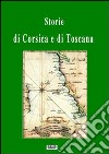 Storie di Corsica e di Toscana libro