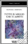 Tutto il meglio che ti aspetti libro