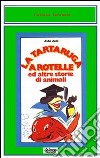 La tartaruga a rotelle ed altre storie di animali libro