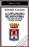 La lotta politica del dopoguerra nelle pagine dei giornali livornesi libro