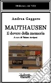 Mauthausen. Il dovere della memoria libro