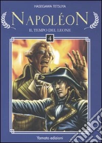 Napoleon. Il tempo del leone. Vol. 4 libro