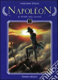 Napoléon. Il tempo del leone. Vol. 2 libro