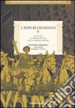 L'impero romano. Vol. 2: Augusto, la prima pietra di un solido impero