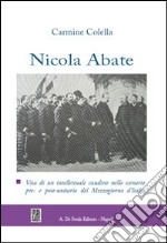 Nicola Abate. Vita di un intellettuale caudino nello scenario pre- e post-unitario del Mezzogiorno d'Italia libro