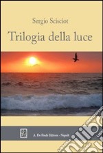 Trilogia della luce libro