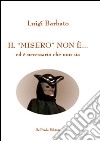 Il «misero» non è... ed è necessario che non sia libro