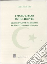 I musulmani in occidente. Le linee evolutive del dibattito islamico contemporaneo