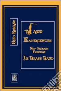 Jazz experiences. New Orleans function. Le Brass Band
