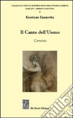 Il canto dell'uomo. Carmina libro