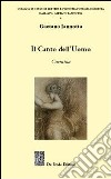 Il canto dell'uomo. Carmina libro di Iannotta Gaetano