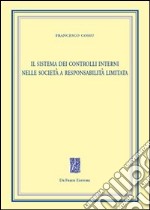 Il sistema dei controlli interni nelle società a responsabilità limitata libro