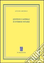 Questioni e materiali di interesse notarile